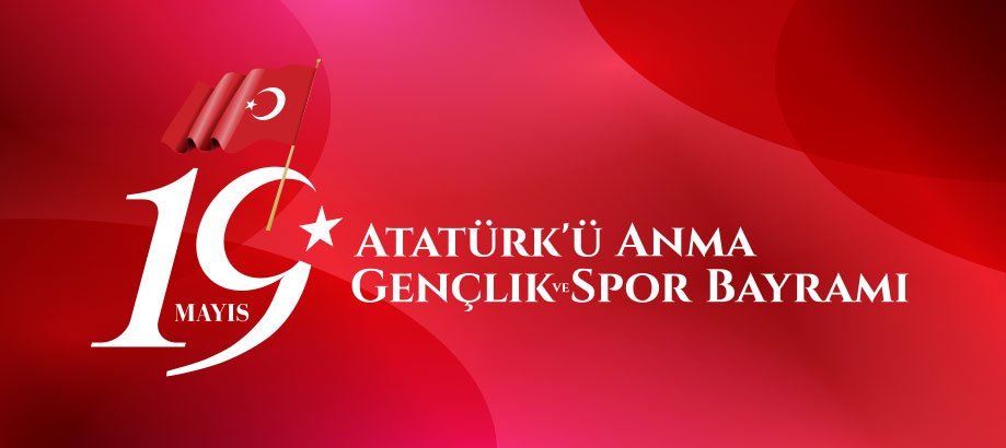 19 Mayıs Atatürk'ü Anma Gençlik ve Spor Bayramı